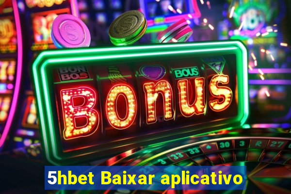 5hbet Baixar aplicativo